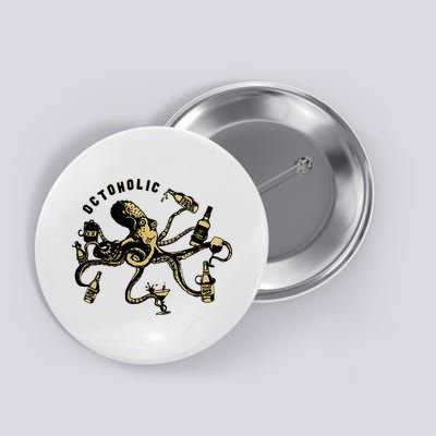 Octoholic Alcoholic Funny Beer And Octopus Button