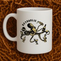 Octoholic Alcoholic Funny Beer And Octopus Mug