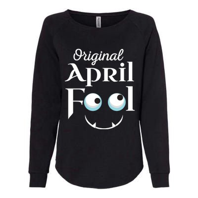 Original April Fool Face Funny April Fool's Day Birthday Cool Gift Womens California Wash Sweatshirt