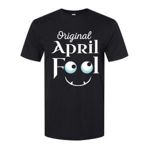 Original April Fool Face Funny April Fool's Day Birthday Cool Gift Softstyle CVC T-Shirt