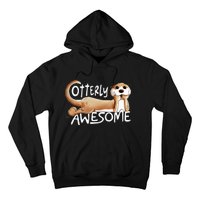 Otterly Awesome For Sea Otter Lover Hoodie