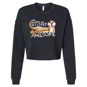 Otterly Awesome For Sea Otter Lover Cropped Pullover Crew