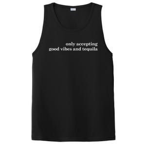 Only Accepting Good Vibes And Tequila PosiCharge Competitor Tank