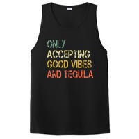 Only Accepting Good Vibes And Tequila Funny PosiCharge Competitor Tank