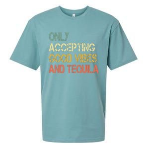 Only Accepting Good Vibes And Tequila Funny Sueded Cloud Jersey T-Shirt