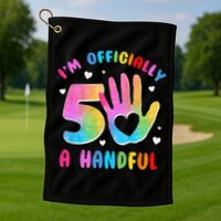 Officially A Handful 5 Im 5 Years Old 5th Birthday Golf Towel