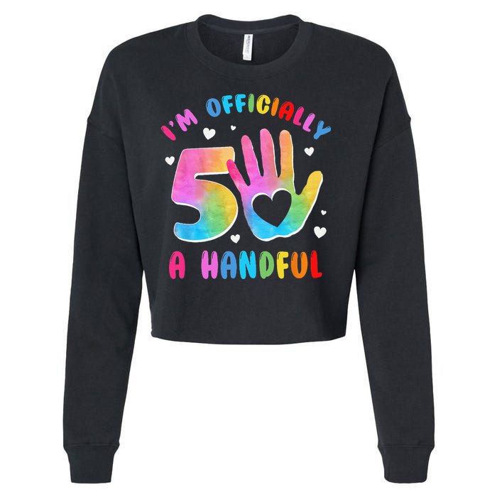 Officially A Handful 5 Im 5 Years Old 5th Birthday Cropped Pullover Crew