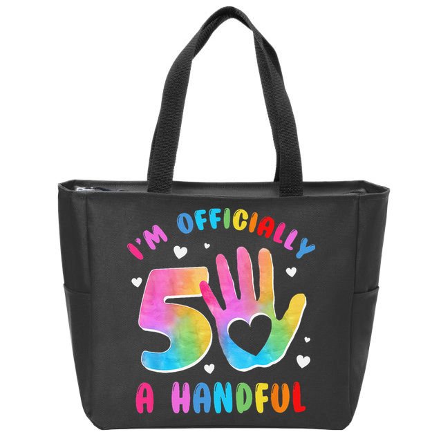 Officially A Handful 5 Im 5 Years Old 5th Birthday Zip Tote Bag