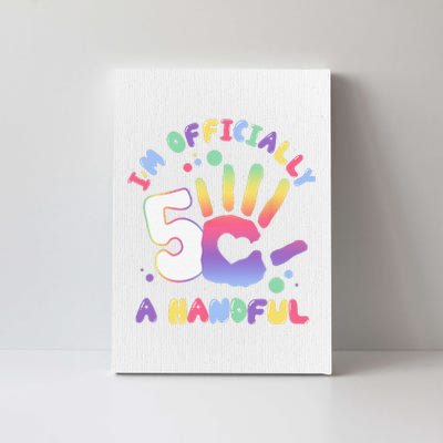 Officially A Handful 5 Im Five Years Old Funny Birthday Canvas