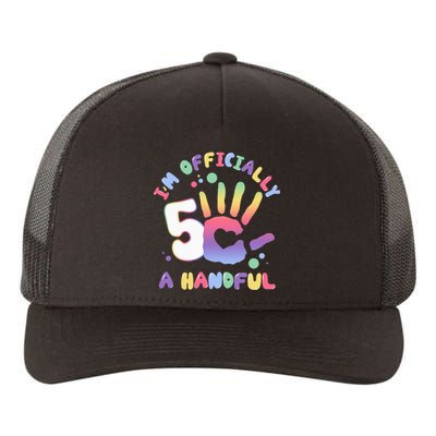 Officially A Handful 5 I'm Five Years Old Funny Birthday Yupoong Adult 5-Panel Trucker Hat