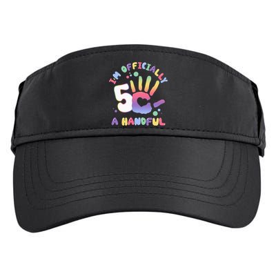 Officially A Handful 5 I'm Five Years Old Funny Birthday Adult Drive Performance Visor