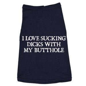 Offensive Adult Humour I Love Sucking Dicks With My Butthole Doggie Tank