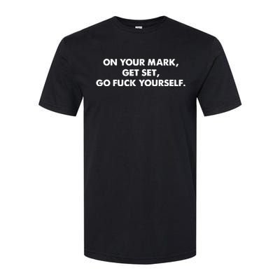 Offensive Adult Humor Go Fuck Yourself Softstyle® CVC T-Shirt