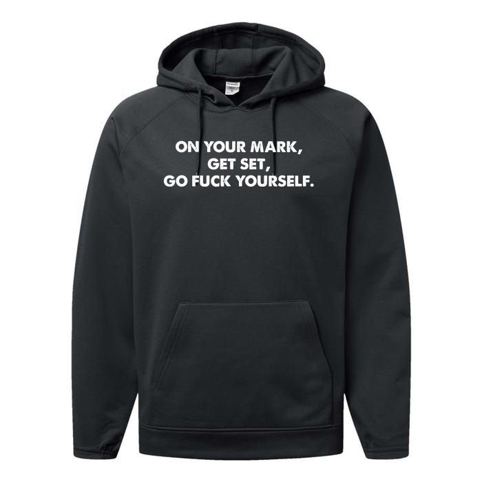 Offensive Adult Humor Go Fuck Yourself Performance Fleece Hoodie