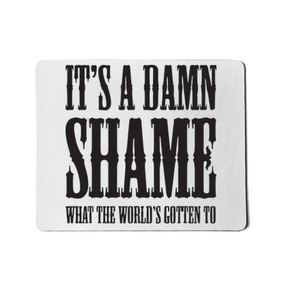 Oliver Anthony Its A Damn Shame What The Worlds Gotten To Mousepad