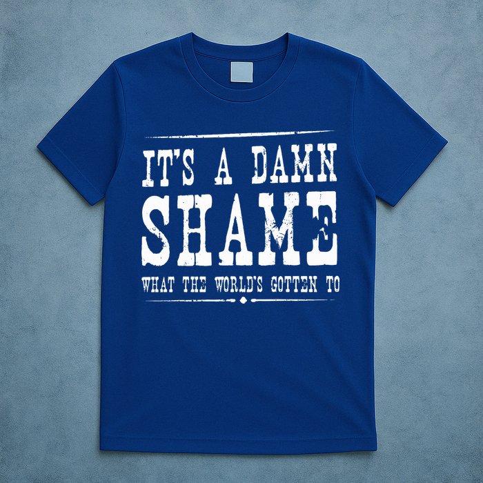 Oliver Anthony Its A Damn Shame What The Worlds Gotten To T-Shirt