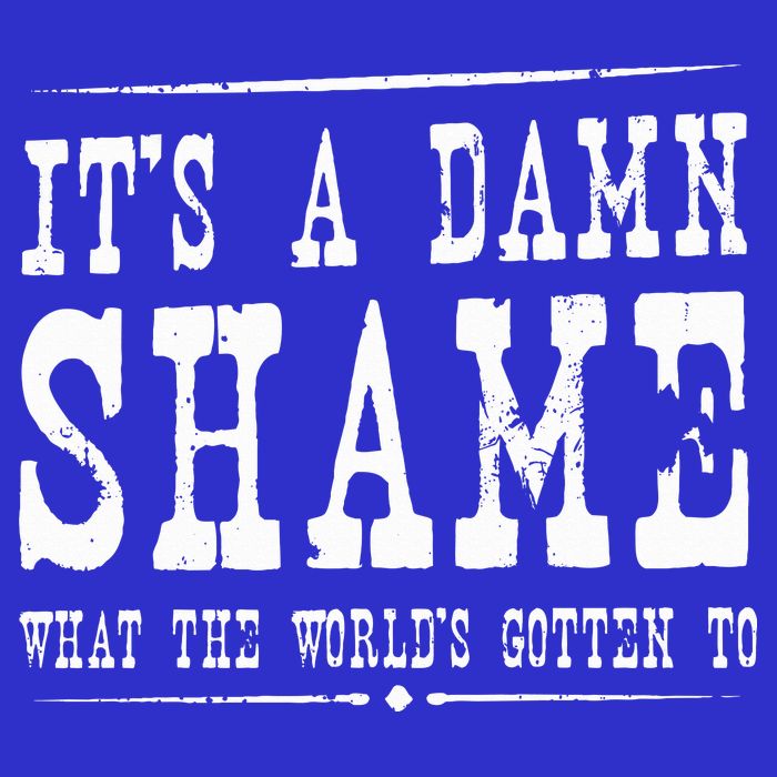 Oliver Anthony Its A Damn Shame What The Worlds Gotten To T-Shirt