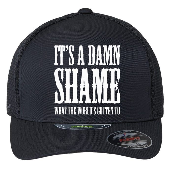 Oliver Anthony Its A Damn Shame What The Worlds Gotten To Flexfit Unipanel Trucker Cap