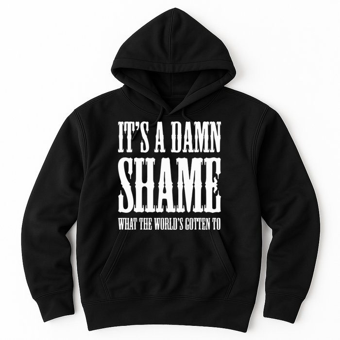 Oliver Anthony Its A Damn Shame What The Worlds Gotten To Hoodie