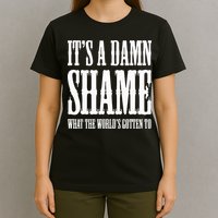 Oliver Anthony Its A Damn Shame What The Worlds Gotten To T-Shirt