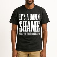 Oliver Anthony Its A Damn Shame What The Worlds Gotten To Tall T-Shirt