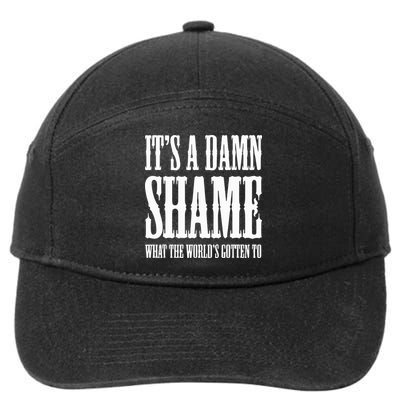 Oliver Anthony Its A Damn Shame What The Worlds Gotten To 7-Panel Snapback Hat