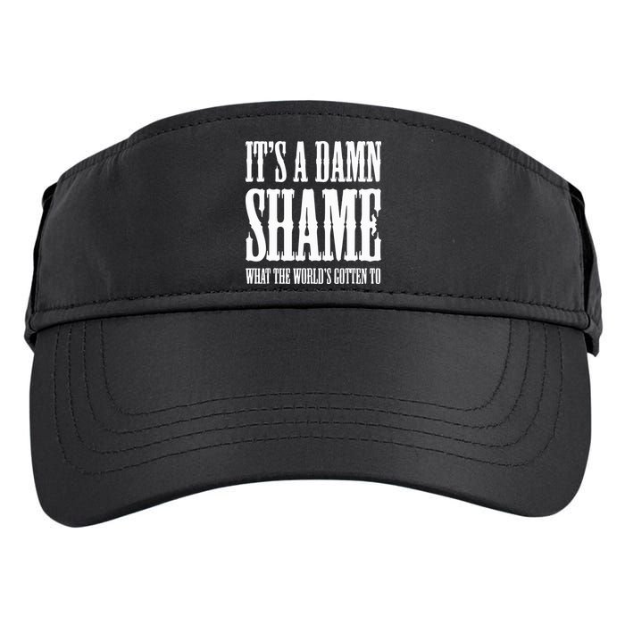 Oliver Anthony Its A Damn Shame What The Worlds Gotten To Adult Drive Performance Visor