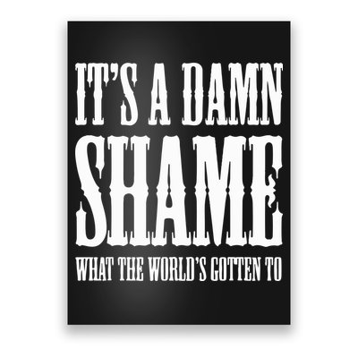 Oliver Anthony Its A Damn Shame What The Worlds Gotten To Poster
