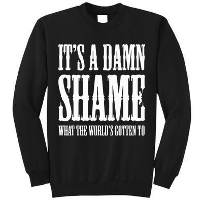 Oliver Anthony Its A Damn Shame What The Worlds Gotten To Tall Sweatshirt