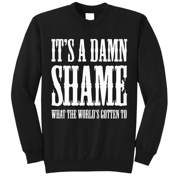 Oliver Anthony Its A Damn Shame What The Worlds Gotten To Tall Sweatshirt