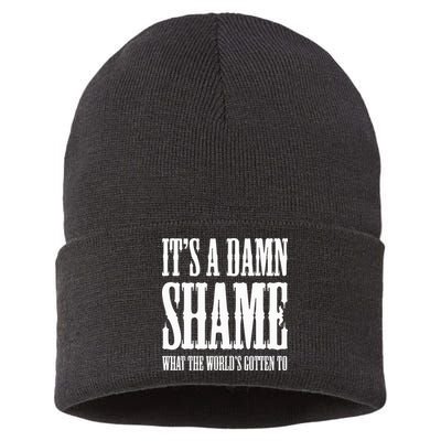 Oliver Anthony Its A Damn Shame What The Worlds Gotten To Sustainable Knit Beanie