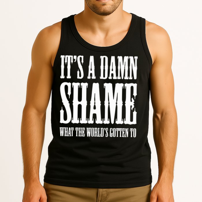 Oliver Anthony Its A Damn Shame What The Worlds Gotten To Tank Top