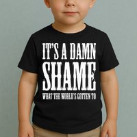 Oliver Anthony Its A Damn Shame What The Worlds Gotten To Toddler T-Shirt