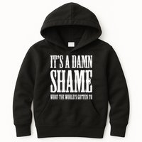 Oliver Anthony Its A Damn Shame What The Worlds Gotten To Kids Hoodie