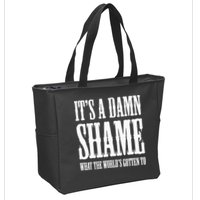 Oliver Anthony Its A Damn Shame What The Worlds Gotten To Zip Tote Bag