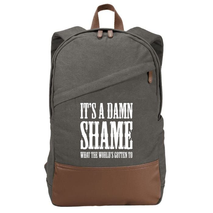 Oliver Anthony Its A Damn Shame What The Worlds Gotten To Cotton Canvas Backpack