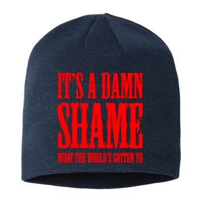 Oliver Anthony Its A Damn Shame What The Worlds Gotten To Sustainable Beanie