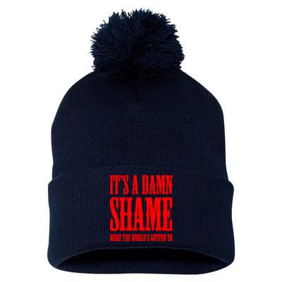 Oliver Anthony Its A Damn Shame What The Worlds Gotten To Pom Pom 12in Knit Beanie