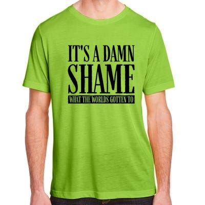 Oliver Anthony Its A Damn Shame What The Worlds Gotten To Adult ChromaSoft Performance T-Shirt