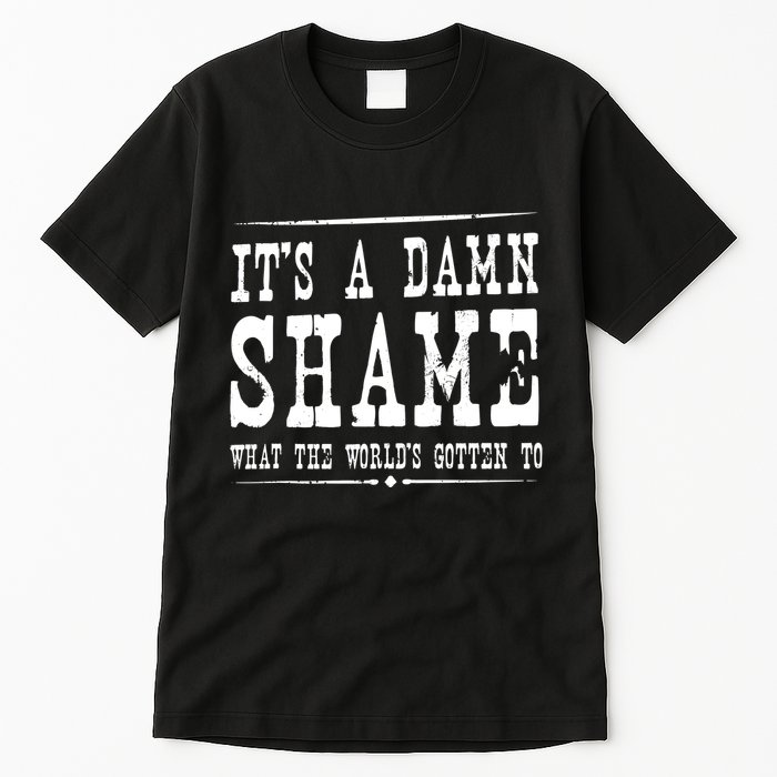 Oliver Anthony Its A Damn Shame What The Worlds Gotten To Tall T-Shirt