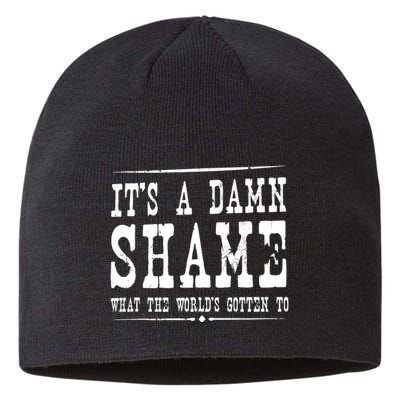 Oliver Anthony Its A Damn Shame What The Worlds Gotten To Sustainable Beanie