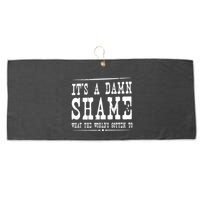 Oliver Anthony Its A Damn Shame What The Worlds Gotten To Large Microfiber Waffle Golf Towel