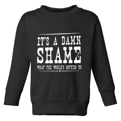 Oliver Anthony Its A Damn Shame What The Worlds Gotten To Toddler Sweatshirt