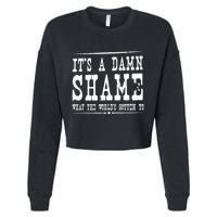 Oliver Anthony Its A Damn Shame What The Worlds Gotten To Cropped Pullover Crew