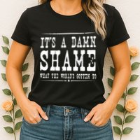 Oliver Anthony Its A Damn Shame What The Worlds Gotten To Womens T-Shirt
