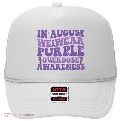 Overdose Awareness In August We Wear Purple Women High Crown Mesh Back Trucker Hat
