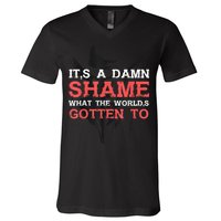 Oliver Anthony Its A Damn Shame What The Worlds Gotten To V-Neck T-Shirt