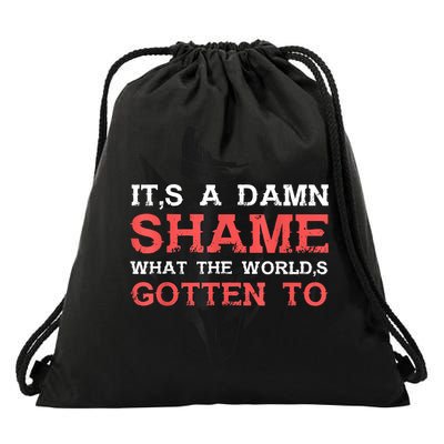 Oliver Anthony Its A Damn Shame What The Worlds Gotten To Drawstring Bag
