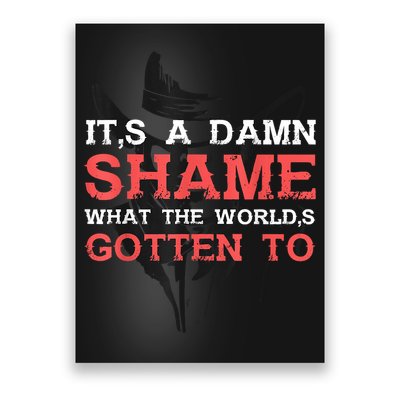 Oliver Anthony Its A Damn Shame What The Worlds Gotten To Poster