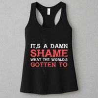 Oliver Anthony Its A Damn Shame What The Worlds Gotten To Womens Tank Top